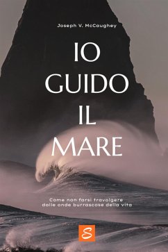 Io guido il mare (eBook, ePUB) - V. McCaughey, Joseph