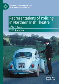 Representations of Policing in Northern Irish Theatre (eBook, PDF) - Saunders, T. W.