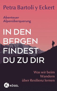 In den Bergen findest du zu dir (eBook, ePUB) - Bartoli Y Eckert, Petra