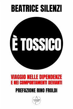 È Tossico (eBook, ePUB) - Silenzi, Beatrice