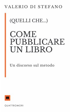 (Quelli che...) Come pubblicare un libro (eBook, ePUB) - Di Stefano, Valerio