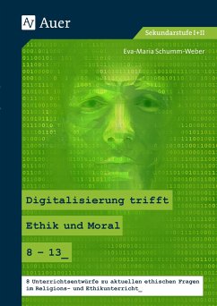 Digitalisierung trifft Ethik und Moral 8-13 - Schumm-Weber, Eva-Maria