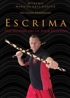 Escrima - The Filipino Art of Stick Fighting - Kämmerling, Sifu Guido