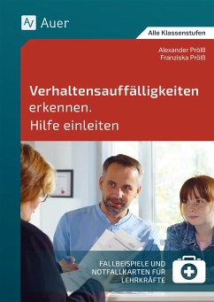 Verhaltensauffälligkeiten erkennen Hilfe einleiten - Prölß, Alexander;Prölß, Franziska