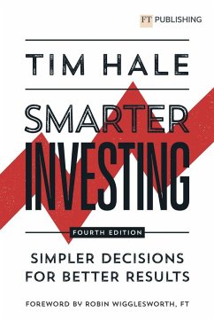 Smarter Investing: Simpler Decisions for Better Results - Hale, Tim