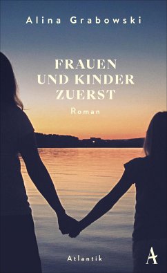 Frauen und Kinder zuerst (eBook, ePUB) - Grabowski, Alina