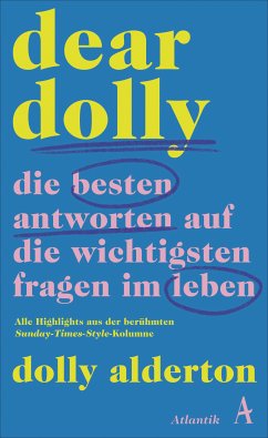 Dear Dolly. Die besten Antworten auf die wichtigsten Fragen im Leben (eBook, ePUB) - Alderton, Dolly