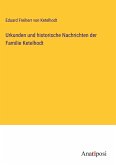 Urkunden und historische Nachrichten der Familie Ketelhodt