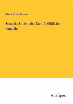 Brocchi's Briefe ueber Dante's Göttliche Komödie - Brocchi, Giambattista