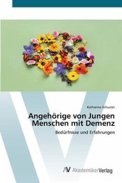 Angehörige von Jungen Menschen mit Demenz - Schuster, Katharina