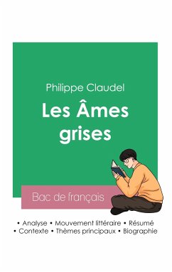 Réussir son Bac de français 2023: Analyse des Âmes grises de Philippe Claudel - Claudel, Philippe