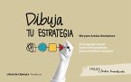 Dibuja tu estrategia Dibuja tu estrategia