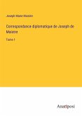 Correspondance diplomatique de Joseph de Maistre