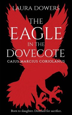 The Eagle in the Dovecote - Dowers, Laura