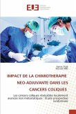 IMPACT DE LA CHIMIOTHERAPIE NEO-ADJUVANTE DANS LES CANCERS COLIQUES