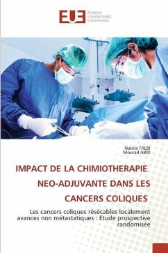 IMPACT DE LA CHIMIOTHERAPIE NEO-ADJUVANTE DANS LES CANCERS COLIQUES - TALBI, Nabila;Abid, Mourad
