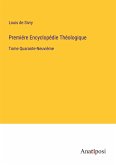 Premiére Encyclopédie Théologique