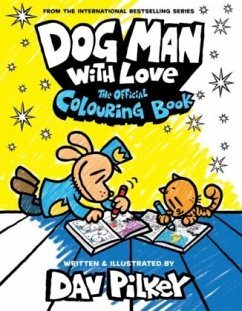 Dog Man With Love: The Official Colouring Book - Pilkey, Dav