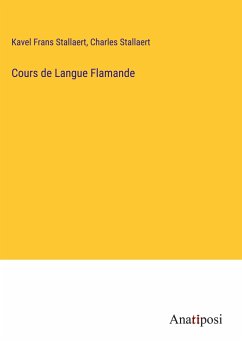 Cours de Langue Flamande - Stallaert, Kavel Frans; Stallaert, Charles