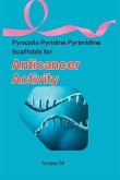 Pyrazolo Pyridine Pyrimidine Scaffolds for Anticancer Activity