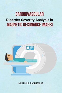 Cardiovascular Disorder Severity Analysis in Magnetic Resonance Images - M., Muthulakshmi