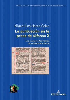 La puntuación en la prosa de Alfonso X. Los manuscritos regios de la General estoria - Las Heras Calvo, Miguel