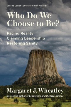 Who Do We Choose to Be?, Second Edition (eBook, ePUB) - Wheatley, Margaret J.