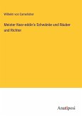 Meister Nasr-eddin's Schwänke und Räuber und Richter Meister Nasr-eddin's Schwänke und Räuber und Richter