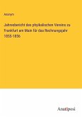 Jahresbericht des phyikalischen Vereins zu Frankfurt am Main für das Rechnungsjahr 1855-1856