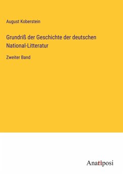 Grundriß der Geschichte der deutschen National-Litteratur - Koberstein, August