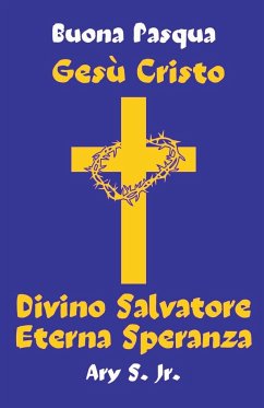 Gesù Cristo Divino Salvatore Eterna Speranza - S., Ary Jr.