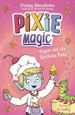 Pixie Magic: Pippin and the Birthday Bake - Meadows, Daisy