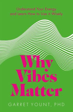 Why Vibes Matter (eBook, ePUB) - Yount, Garret