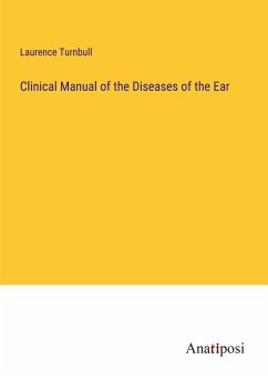 Clinical Manual of the Diseases of the Ear - Turnbull, Laurence