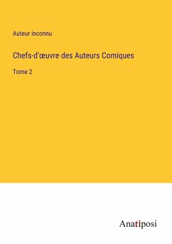 Chefs-d'¿uvre des Auteurs Comiques - Auteur Inconnu