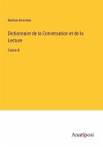 Dictionnaire de la Conversation et de la Lecture