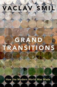 Grand Transitions - Smil, Vaclav (Distinguished Professor Emeritus, Distinguished Profes