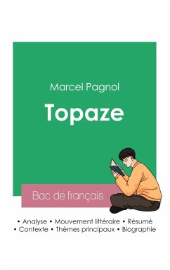 Réussir son Bac de français 2023: Analyse de Topaze de Marcel Pagnol - Pagnol, Marcel