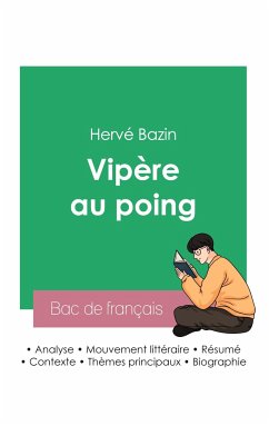 Réussir son Bac de français 2023: Analyse de Vipère au poing de Hervé Bazin - Bazin, Hervé