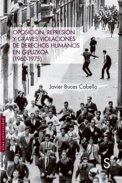 Cover Oposición, represión y graves violaciones de derechos humanos en Guipuzcoa (1960-1975)