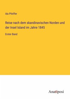 Reise nach dem skandinavischen Norden und der Insel Island im Jahre 1845 - Pfeiffer, Ida