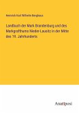 Landbuch der Mark Brandenburg und des Markgrafthums Nieder-Lausitz in der Mitte des 19. Jahrhunderts