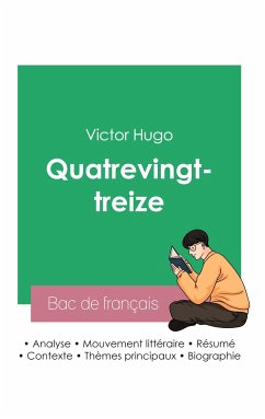 Réussir son Bac de français 2023: Analyse du roman Quatrevingt-treize de Victor Hugo - Hugo, Victor
