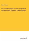 Des Doctrines Religieuses des Juifs pendant les Deux Siecles Anterieurs a l'Ère Chretienne