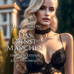 Das Dienstmädchen   Erotisch gelesen von Julia Liebesmund (MP3-Download) - Nilon, Valerie