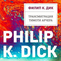 The Transmigration of Timothy Archer (MP3-Download) - Dick, Philip