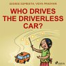 Who Drives the Driverless Car?... - Bild 1