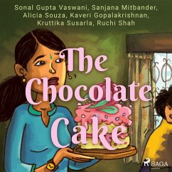 The Chocolate Cake (MP3-Download) - Vaswani, Sonal Gupta; Shah, Ruchi; Susarla, Kruttika; Gopalakrishnan, Kaveri; Souza, Alicia; Mitbander, Sanjana; Choudhary, Shital