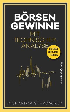 Börsengewinne mit Technischer Analyse - Schabacker, Richard W.