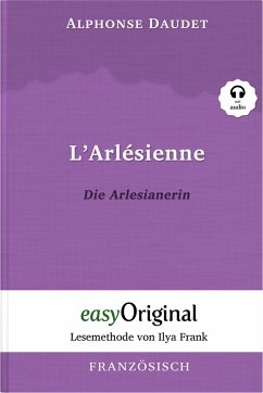 L'Arlésienne / Die Arlesianerin (Buch + Audio-CD) - Lesemethode von Ilya Frank - Zweisprachige Ausgabe Französisch-Deutsch - Daudet, Alphonse